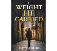 The Weight He Carried