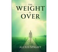 The Weight Is Over