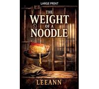 The Weight Of A Noodle