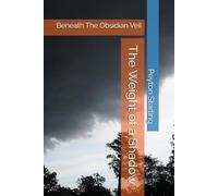 The Weight of a Shadow: Beneath The Obsidian Veil