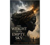 THE WEIGHT OF AN EMPTY SKY