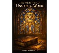 The Weight of an Unspoken Word