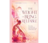 The Weight of Being Reliable: How to Stop Carrying Everyone, Release the Mental Load, and Rest Without Guilt