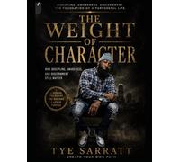 The weight of character: Why discipline, awareness and discernment still matters