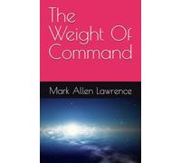 The Weight Of Command