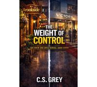 The Weight Of Control: A Brew and Grill Novel