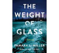 The Weight of Glass: A Thriller