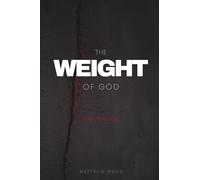 The Weight of God: How To Believe