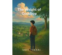 The Weight of Goodbye: Not All Goodbyes Are the End