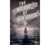 The Weight of Her Voice