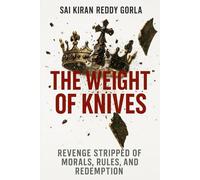 The Weight of Knives: Revenge Stripped of Morals, Rules, and Redemption