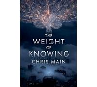 The Weight Of Knowing: 1