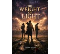The Weight of Light: A YA Christian Novel of Grief, Grace, and Second Chances