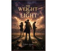 The Weight of Light: A YA Christian Novel of Grief, Grace, and Second Chances