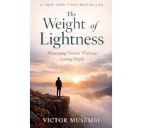 The Weight of Lightness