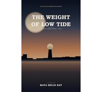 The Weight of Low Tide: A Mistwood Harbor Mystery, Book 1