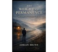 The Weight of Permanence: Who carries what you refuse to decide?