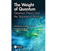 The Weight of Quantum: Quantum Theory and the Structure of Physics