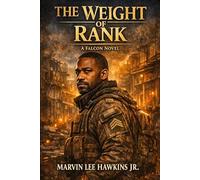 The Weight of Rank: A Falcon Novel