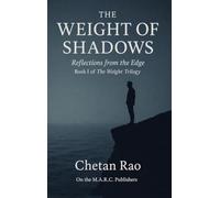 The Weight of Shadows: Reflections from the Edge: 1