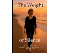 The Weight of Silence: Reflections on Boundaries, Distance, and Belonging