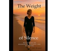 The Weight of Silence: Reflections on Boundaries, Distance, and Belonging