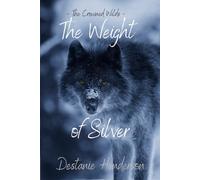 The Weight of Silver: The Crowned Wilds