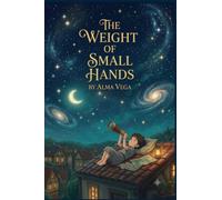 The Weight Of Small Hands