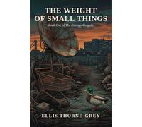 The Weight of Small Things