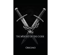 The Weight of the Code: A brother's loyalty. A family's fall. A code unbroken.