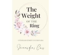 The Weight of the Ring: Untangling Purity Culture's Lies