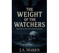 The Weight of the Watchers: Book Two: Veiled Truth Chronicles