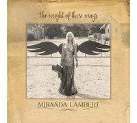 Miranda Lambert The Weight of These Wings (CD) Album