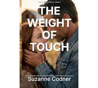 The Weight of Touch: Healing Hearts Ranch Book 5
