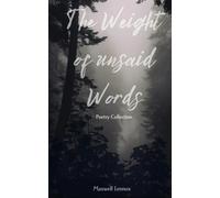 The Weight Of Unsaid Words