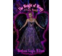 The Weight of Wings: A Poetic Memoir