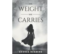 The Weight She Carries