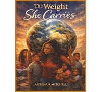 The Weight She Carries