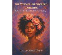 The Weight She Stopped Carrying: Reflective Words for Black Women Healing