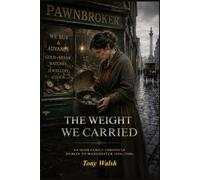 THE WEIGHT WE CARRIED
