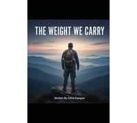 The Weight We Carry