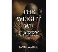 The Weight We Carry