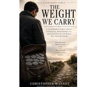 The Weight We Carry