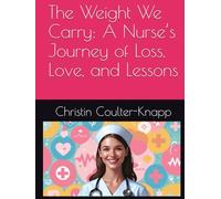 The Weight We Carry: A Nurse’s Journey of Loss, Love, and Lessons