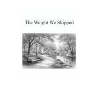 The Weight We Skipped: Reflections on AI and Human Judgment