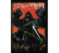 The Weird Weird West Presents: #7: Midnight at the Oasis