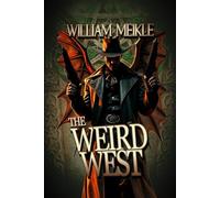 The Weird West: Three Weird Western Short Stories: 32