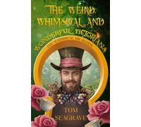 The Weird, Whimsical and Wonderful Victorians: Introducing Mr Bloom