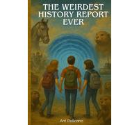 The Weirdest History Report Ever