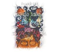 The Weirdo Tarot Weirdo Tales for the Littlie Mind (Tascabile)